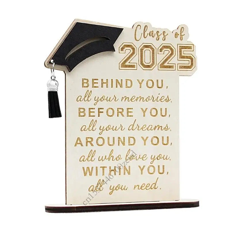 Inspirational Quote Sign Desk Ornament Class Of 2025 Graduation Plaque Table Dcoration with Stand for Graduate P9YB